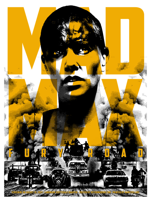 MAD MAX FURY ROAD - 18 X 24 Limited Edition Screenprinted Poster
